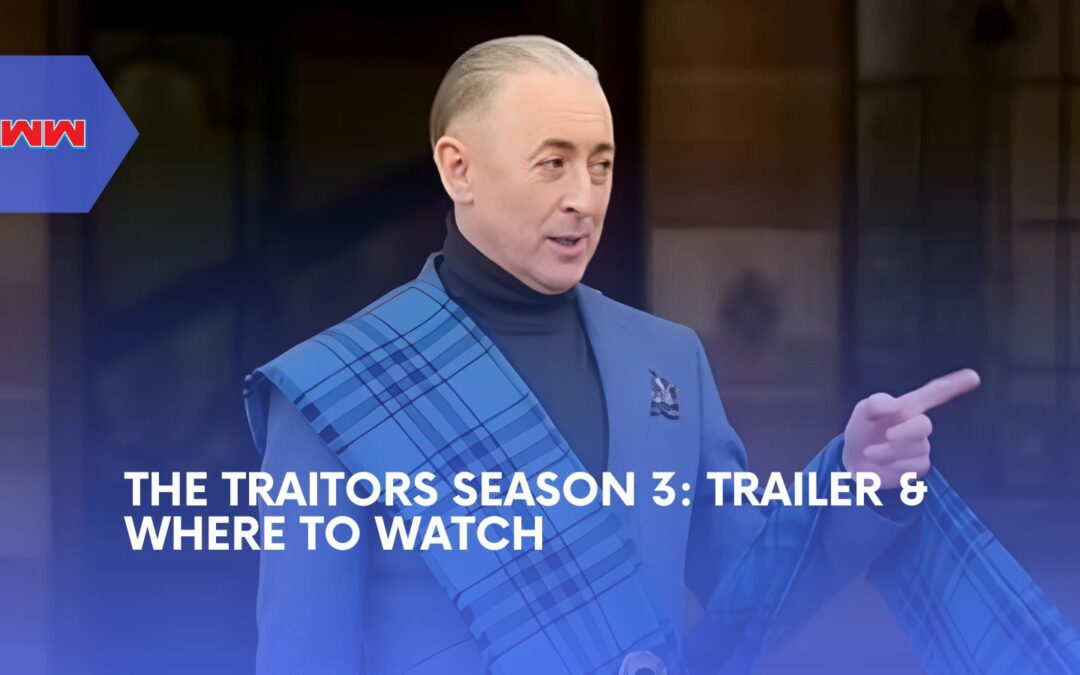 The Traitors Season 3: Trailer Breakdown and Streaming Details