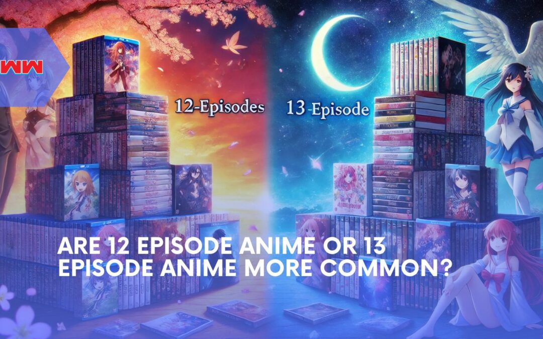 Are 12 Episode Anime or 13 Episode Anime More Common? Explained