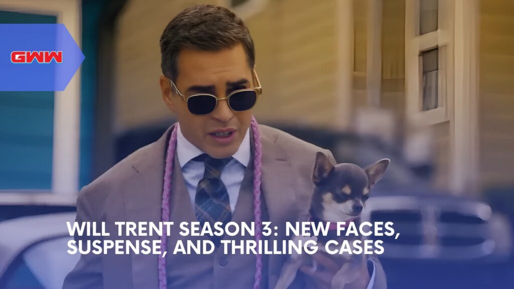 Will Trent Season 3: New Faces, Suspense, and Thrilling Cases