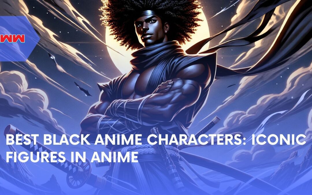 The Best Black Anime Characters: From Afro Samurai to Yoruichi