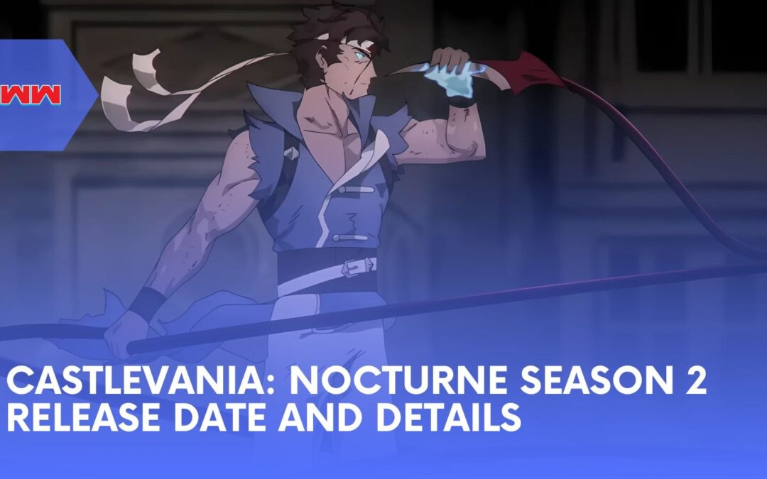 Castlevania: Nocturne Season 2 – Release Date, Cast, and More