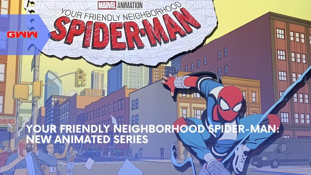 Your Friendly Neighborhood Spider-Man: New Animated Series