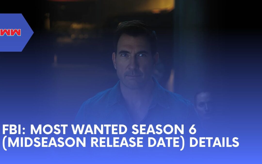 FBI: Most Wanted Season 6 Midseason Premiere – Release Date & More