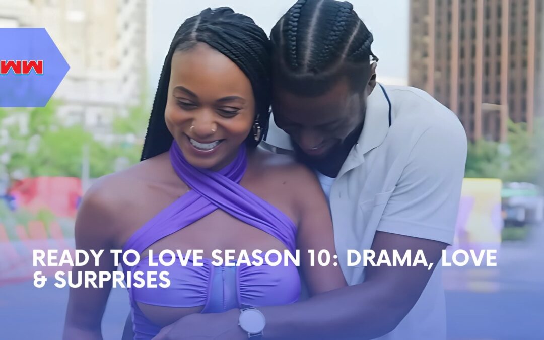 Ready to Love Season 10: A Milestone in Reality Dating TV