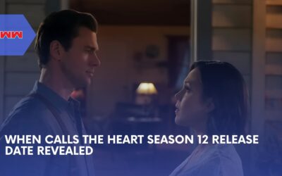 When Calls the Heart Season 12 Release Date: Everything You Need to Know