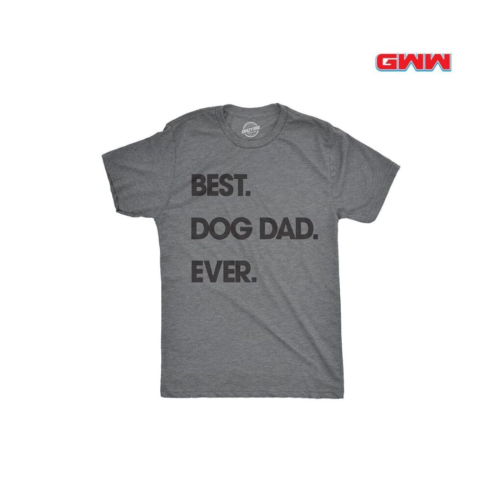 Best Dog Dad Ever T-Shirt