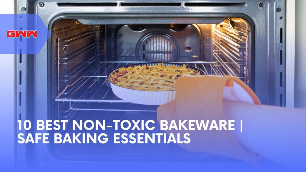 10 Best Non-Toxic Bakeware | Safe Baking Essentials