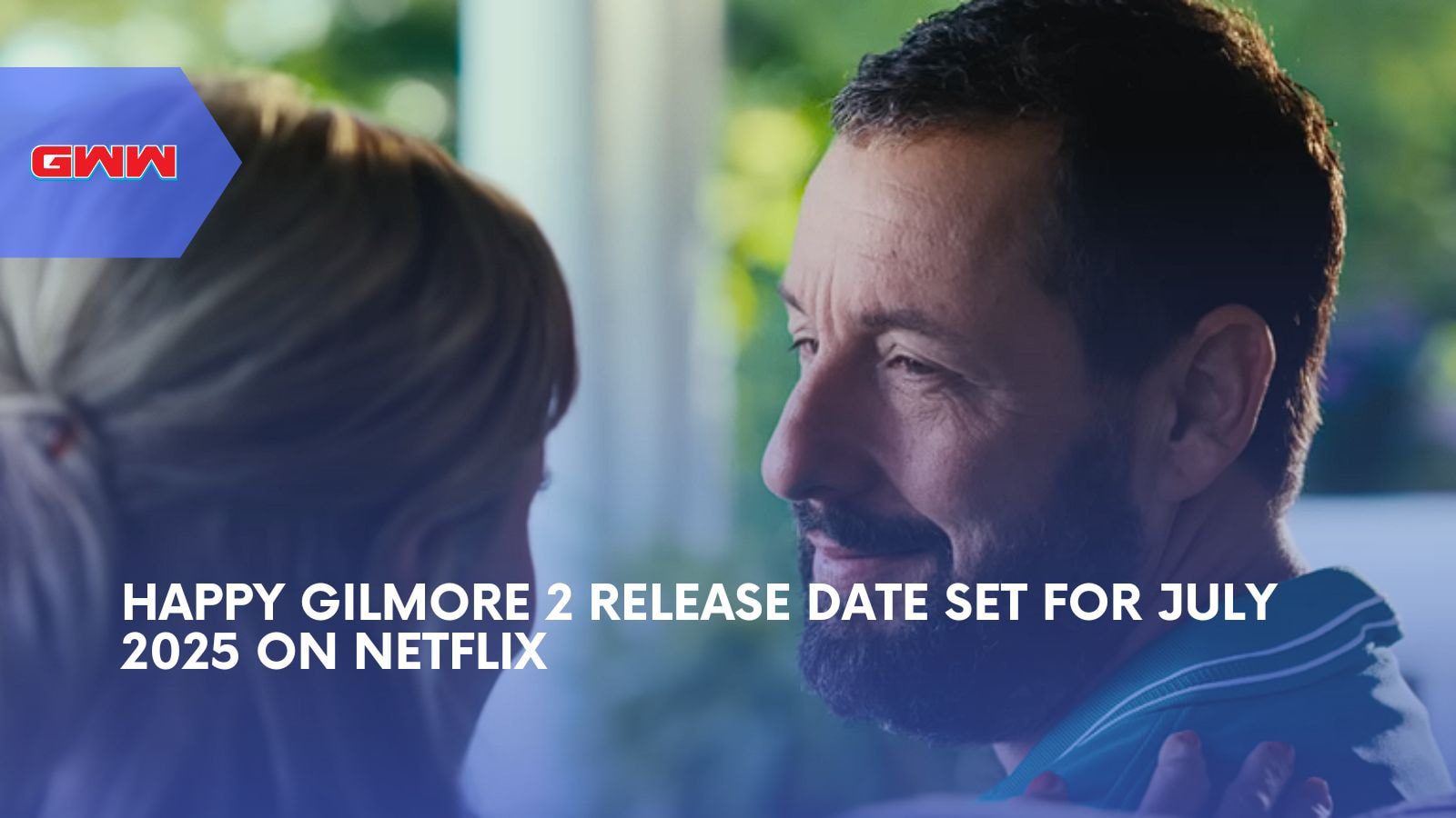 Happy Gilmore 2 Release Date Set for July 2025 on Netflix