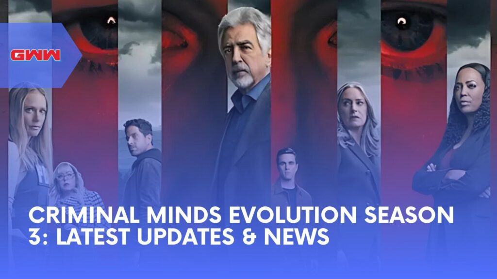 Criminal Minds Evolution Season 3: Latest Updates & News