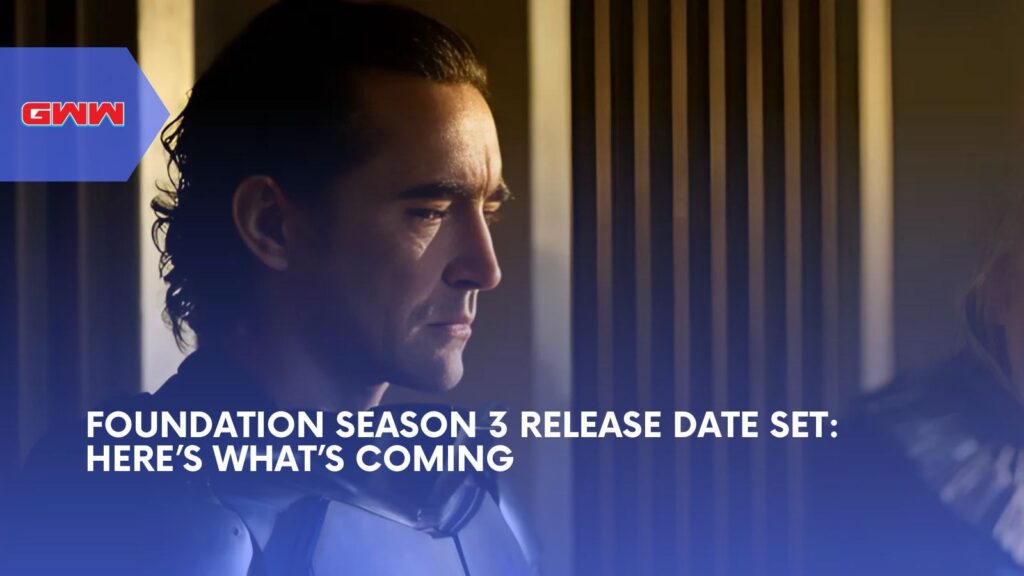 Foundation Season 3 Release Date Set: Here&rsquo;s What&rsquo;s Coming