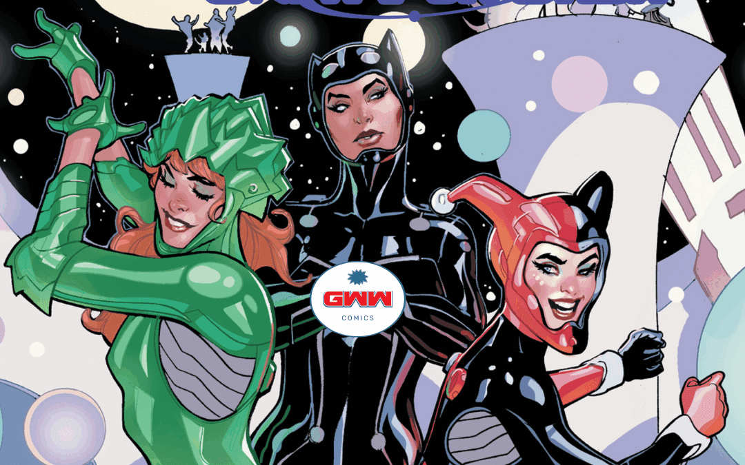 DC Comics PREVIEW: Gotham City Sirens: Unfit For Orbit #1
