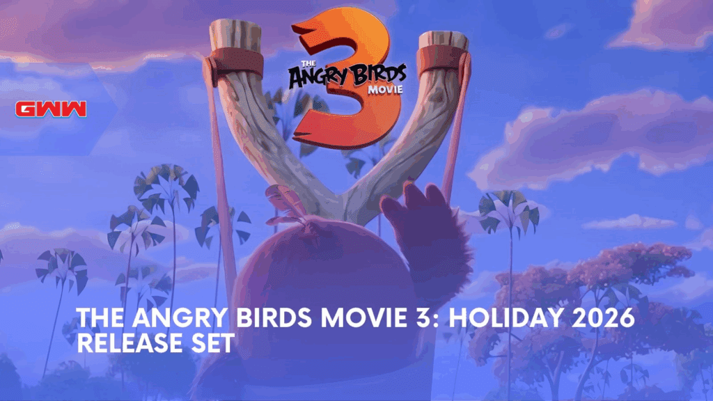 The Angry Birds Movie 3 Update: Holiday 2026 Release Set