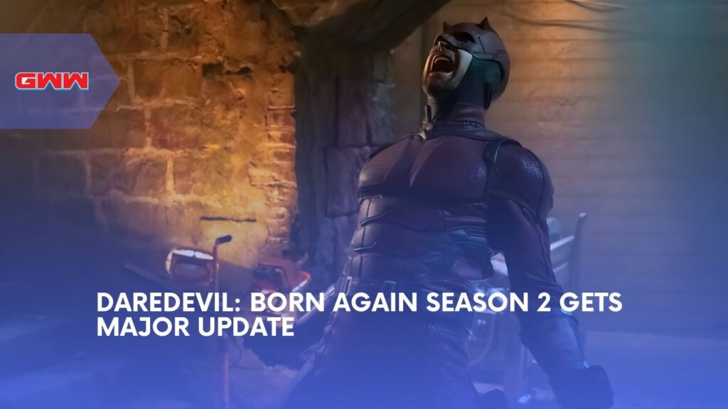 Daredevil: Born Again Season 2 Gets Major Update