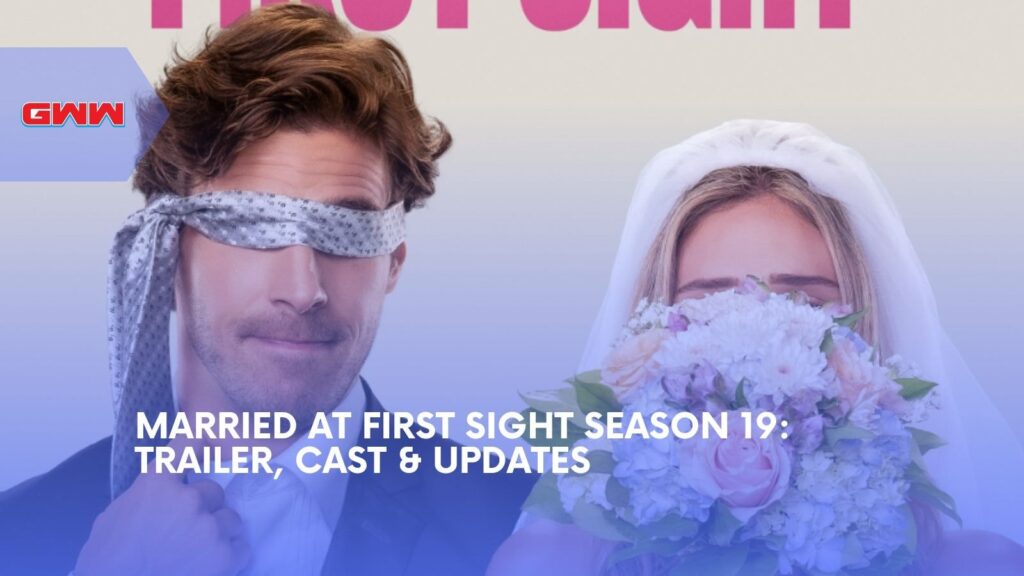 Married at First Sight Season 19: Trailer, Cast & Updates