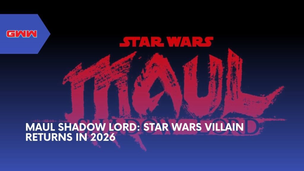 Maul Shadow Lord: Star Wars Villain Returns in 2026