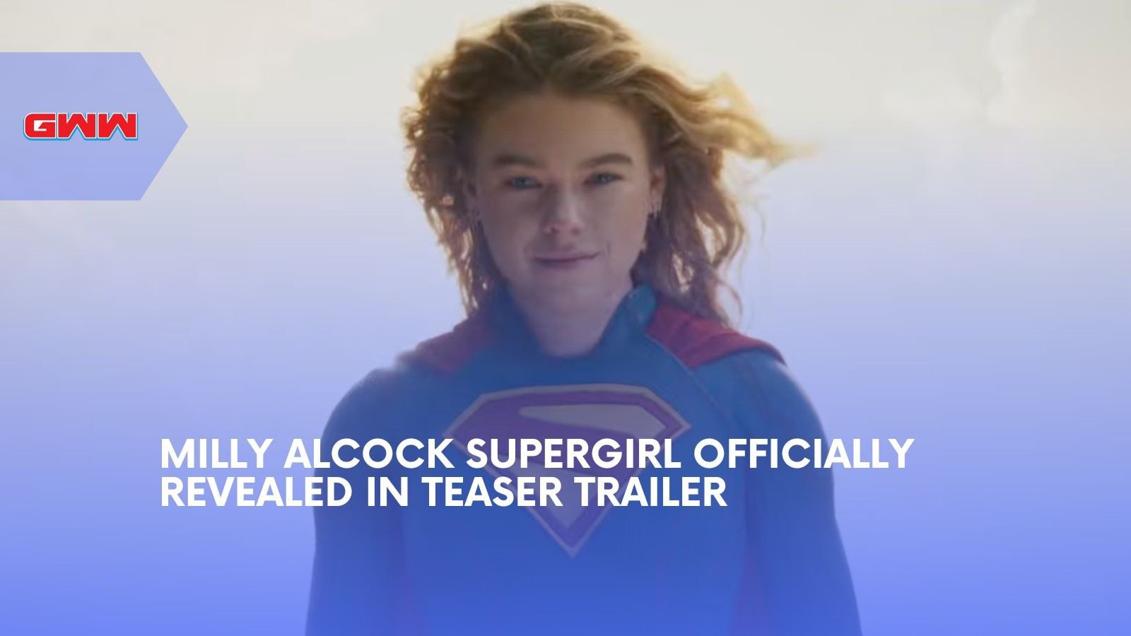 DC Reveals Milly Alcock Supergirl in Stunning Official Teaser Trailer
