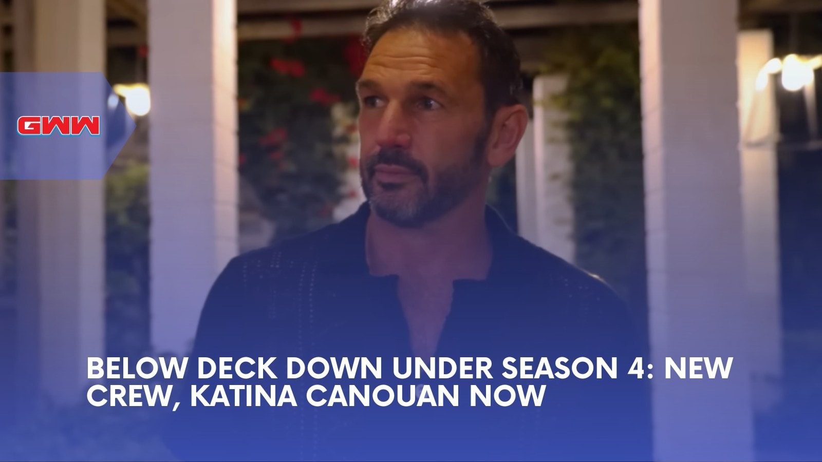 Below Deck Down Under Season 4 Filming: Canouan, Katina, New Drama