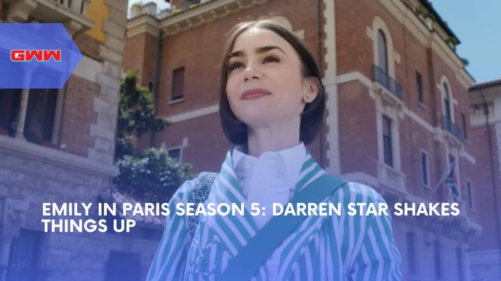 Emily in Paris Season 5 Trailer: Darren Star Shakes Things Up