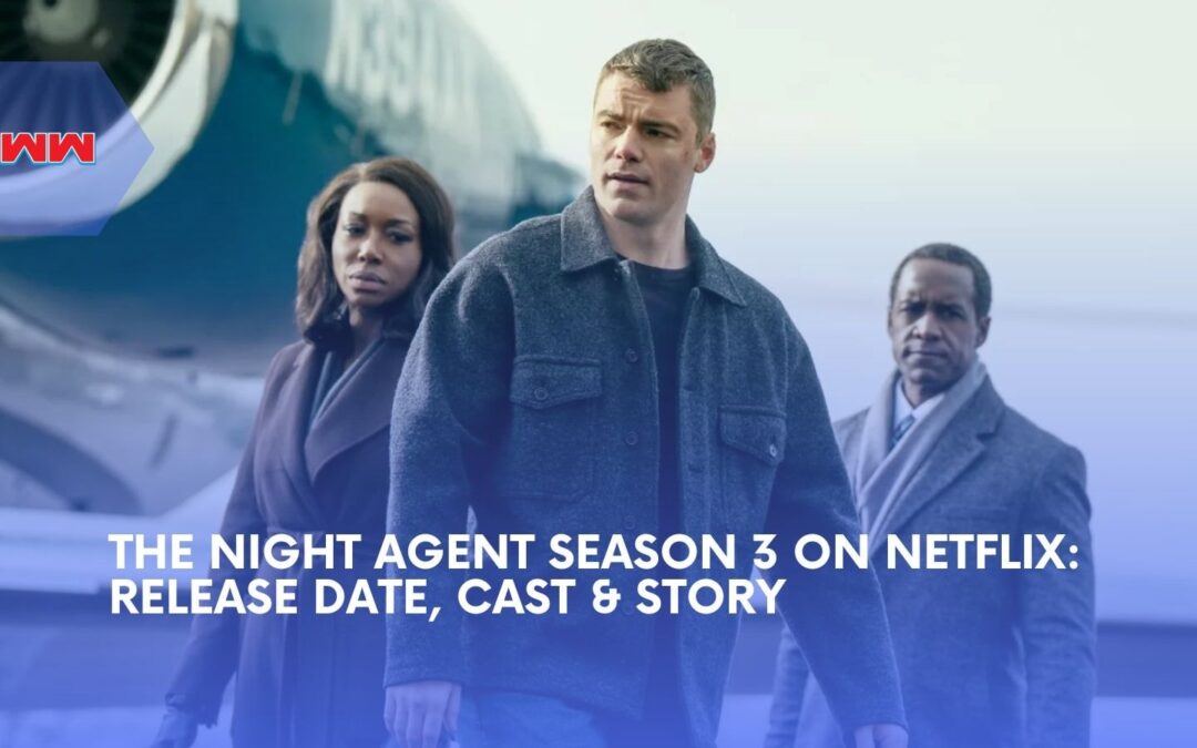The Night Agent Season 3 Trailer: Netflix Reveals Release Date and Explosive Teaser