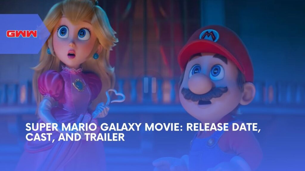 Super Mario Galaxy Movie: Release Date, Cast, and Trailer