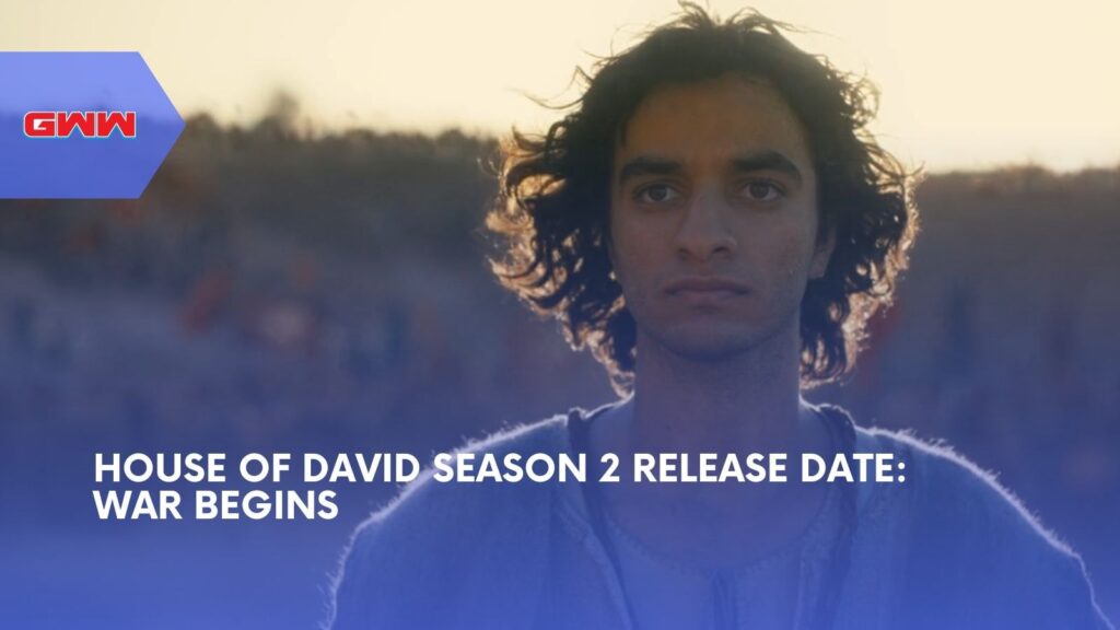 House Of David Season 2 Release Date: War Begins