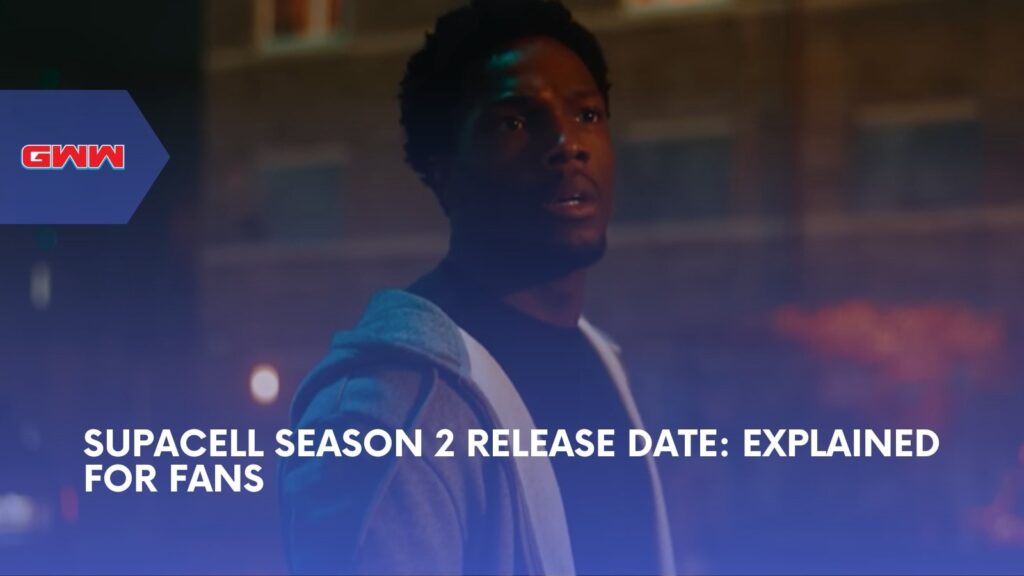 Supacell Season 2 Release Date Explained for Fans 