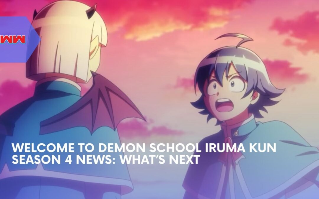 Welcome to Demon School Iruma Kun Season 4 News: New Season Is Coming