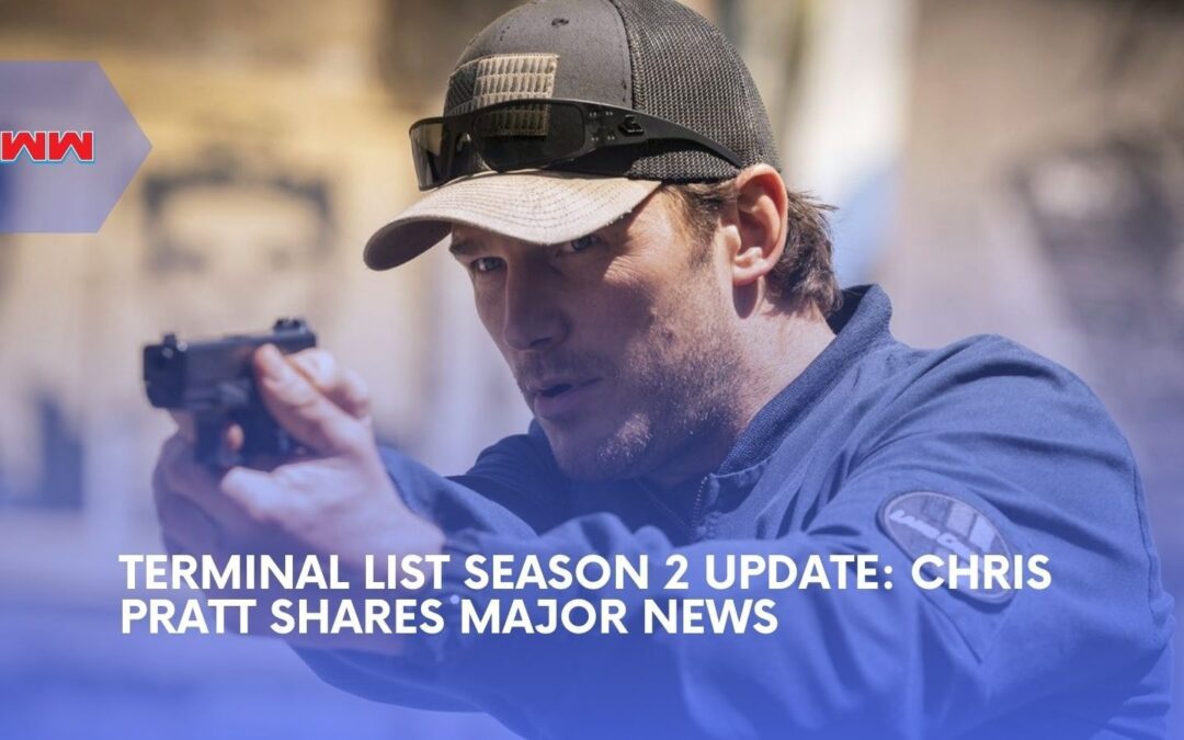 The Terminal List Season 2 Update: Chris Pratt Confirms 2026 Return