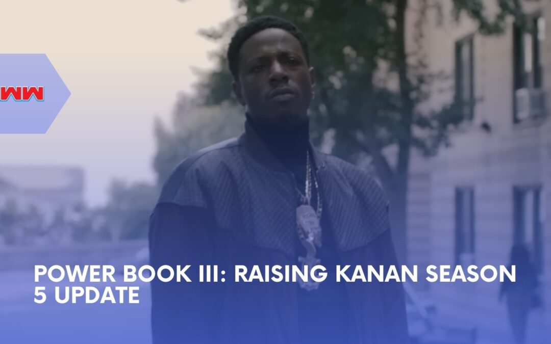 Power Book III: Raising Kanan Season 5: Everything About The Final Chapter