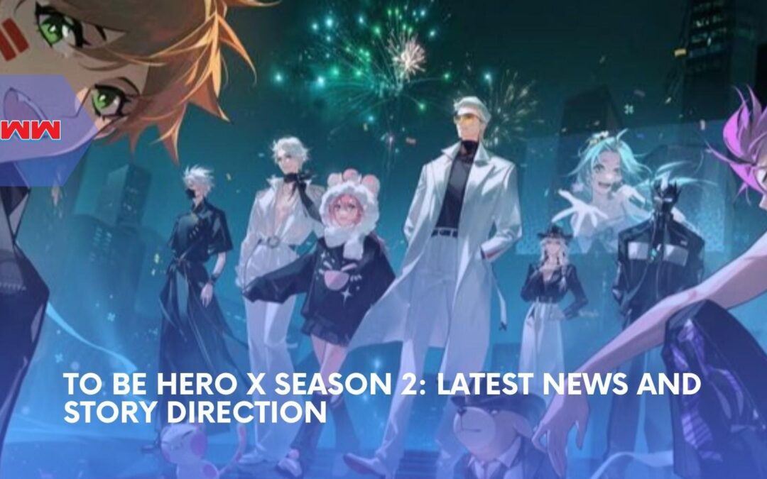 To Be Hero X Season 2: Everything Known About The Next Anime Chapter