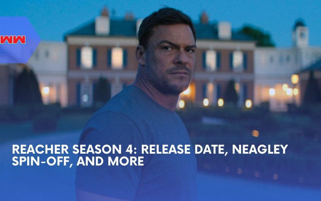 Reacher Season 4 Gets 2026 Release Window as Neagley Spin-Off Expands Story