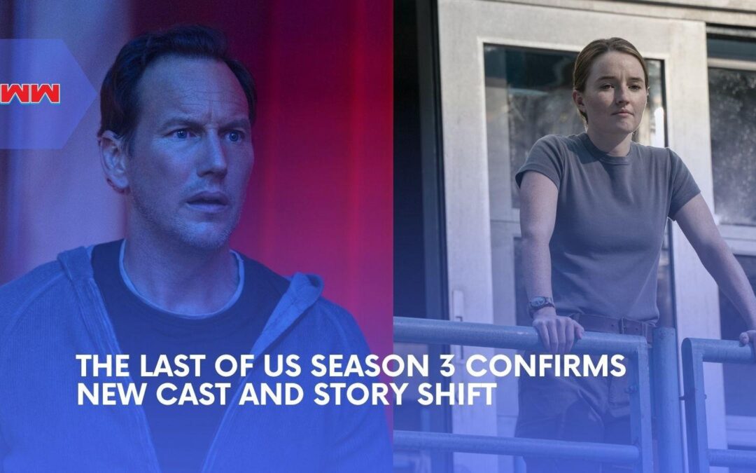 The Last Of Us Season 3 Adds Patrick Wilson and Jason Ritter in Major Roles