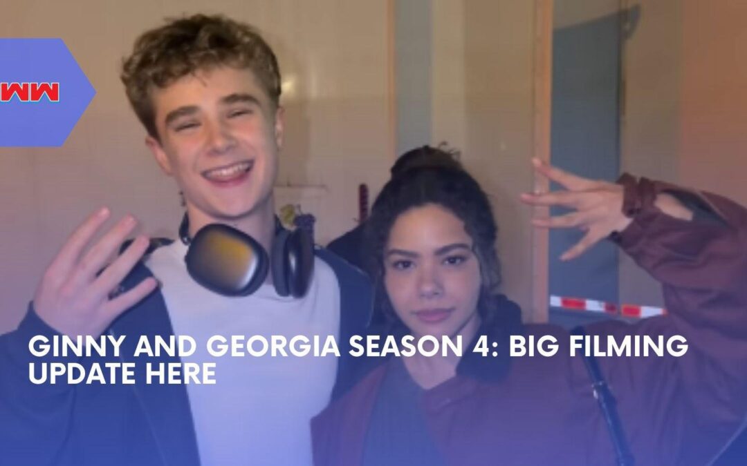 Ginny and Georgia Season 4 Filming Wrap Points to 2027 Return