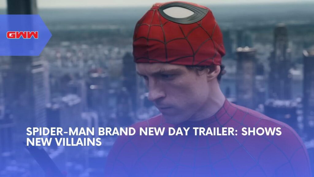 Spider-Man: Brand New Day Trailer Reveals New Villains
