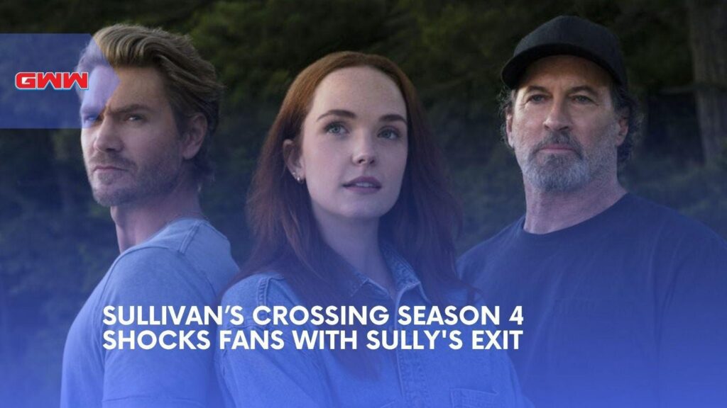Sullivan&rsquo;s Crossing Season 4 Shakes Up Maggie&rsquo;s Story
