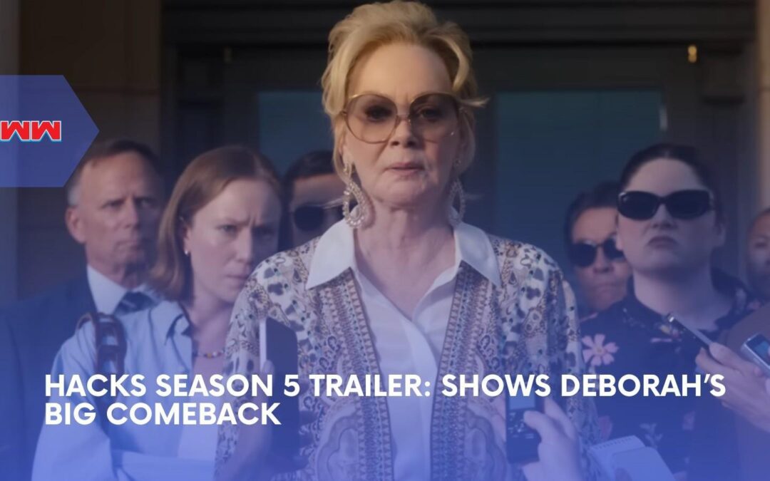 Hacks Season 5 Trailer Teases Deborah&rsquo;s Final Comeback