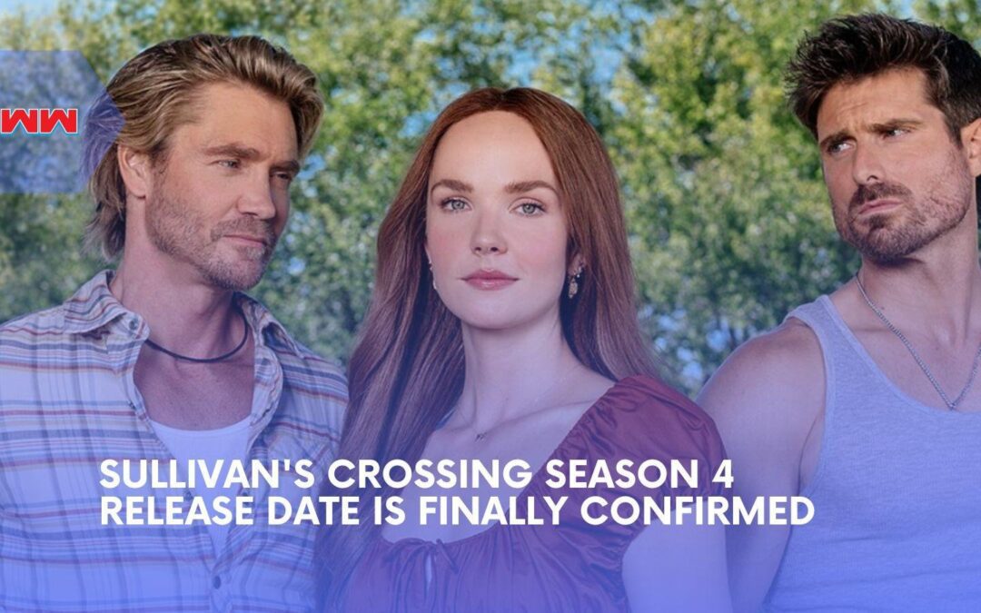 Sullivan&rsquo;s Crossing Season 4 Sets CW Return Date With Monday Schedule Change