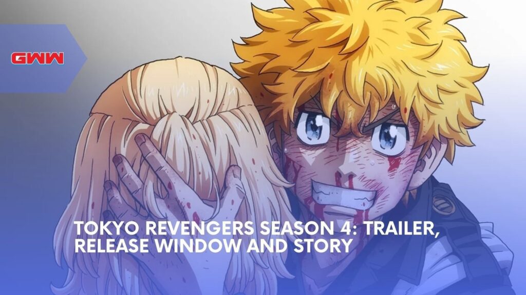 Tokyo Revengers Season 4: Trailer, Release Window and Story 