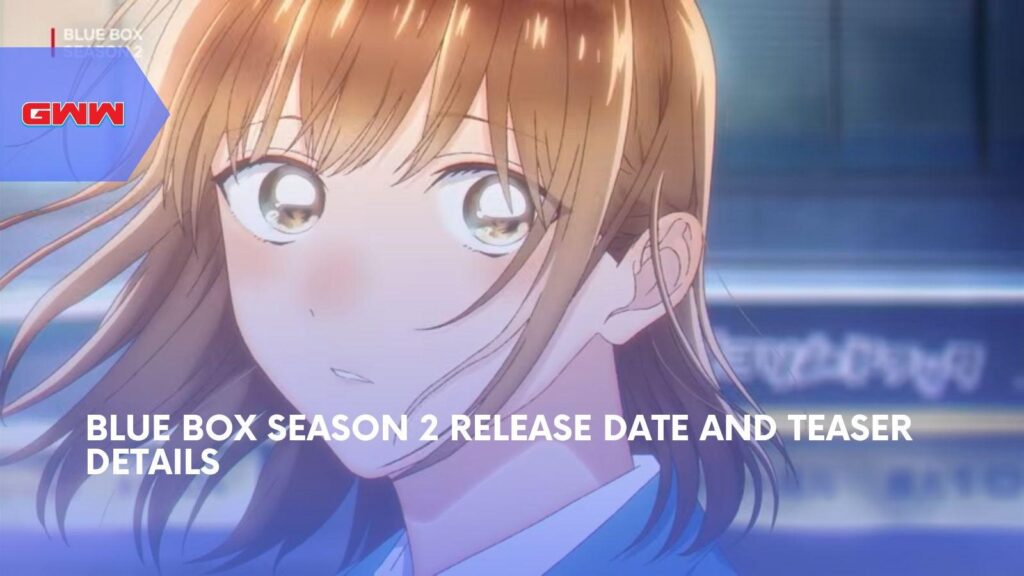 Blue Box Season 2 Teaser and October 2026 Release Date