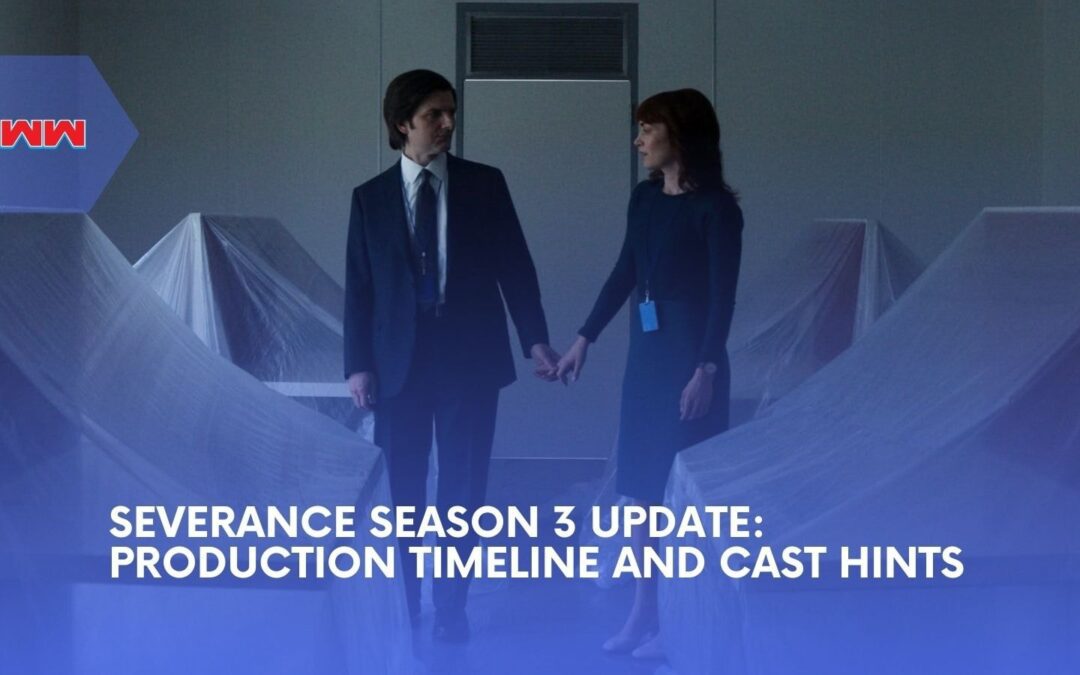 Severance Season 3 Update: Apple TV Sci-Fi Hit Moves Forward