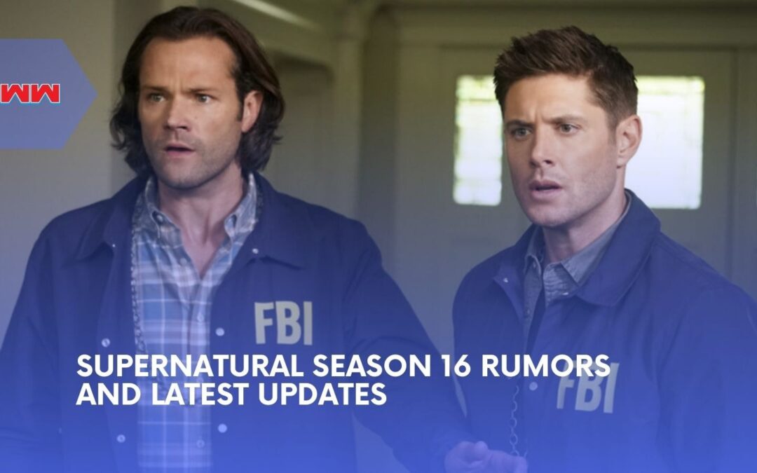 Supernatural Season 16 News And Future Revival Possibilities