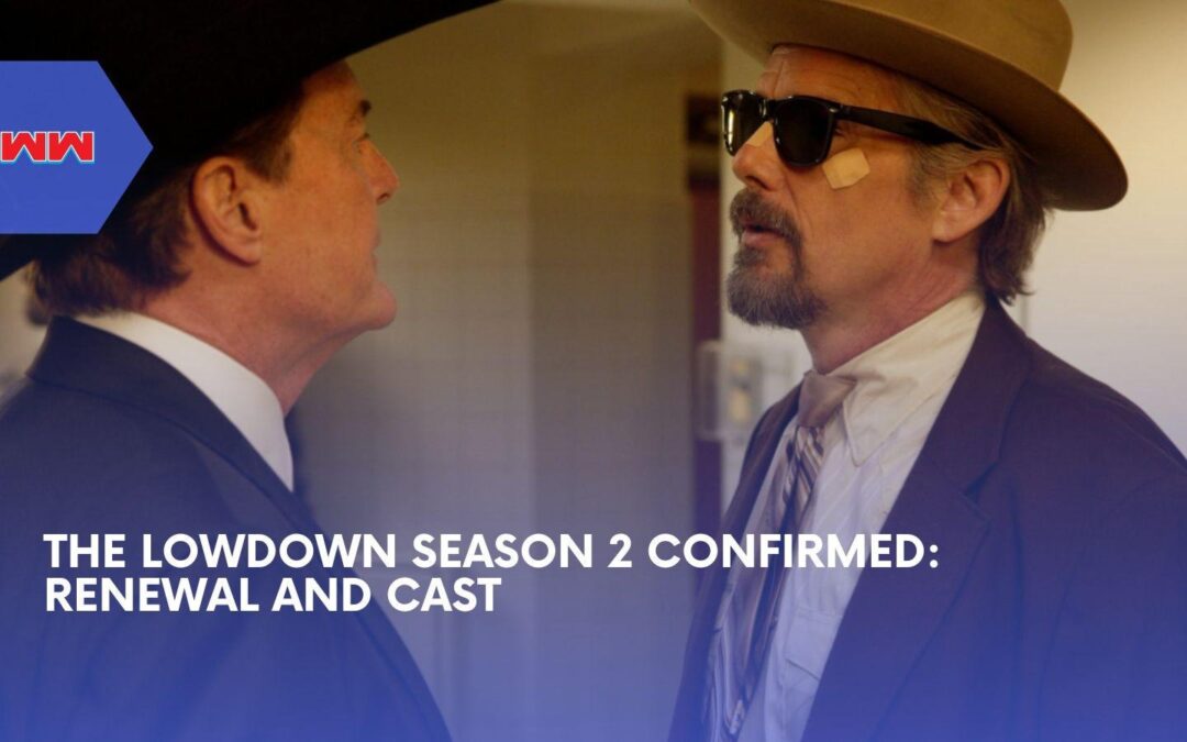 FX Renews The Lowdown Season 2 as Big New Stars Join Ethan Hawke