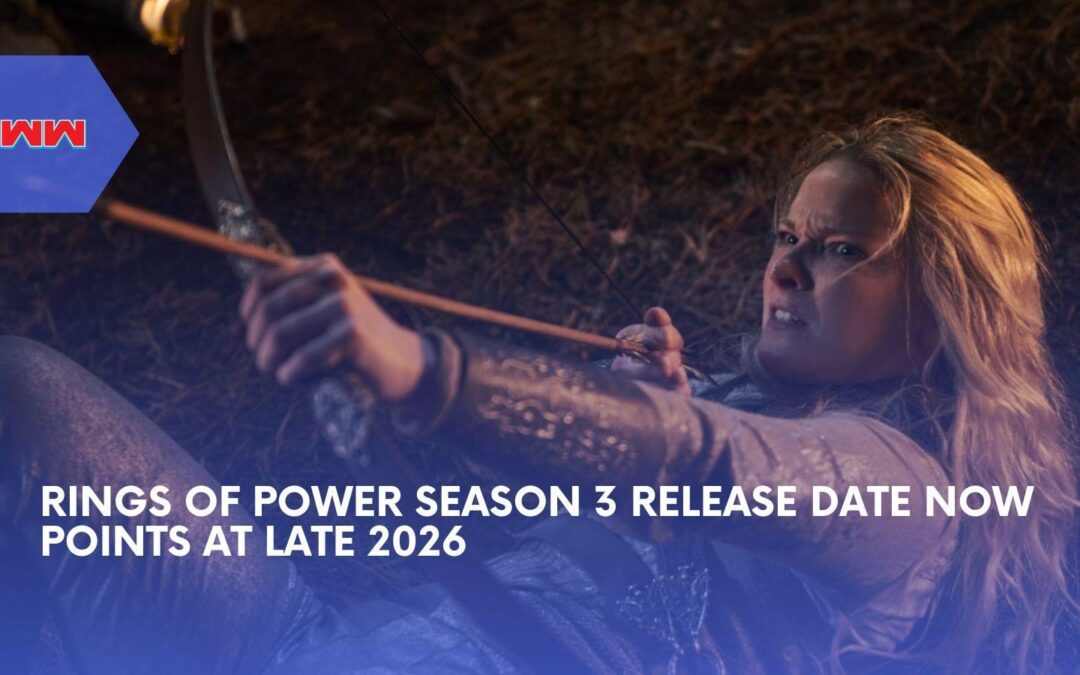 The Rings of Power Season 3 Reportedly Eyes Late 2026 as Sauron&rsquo;s War Gets Closer