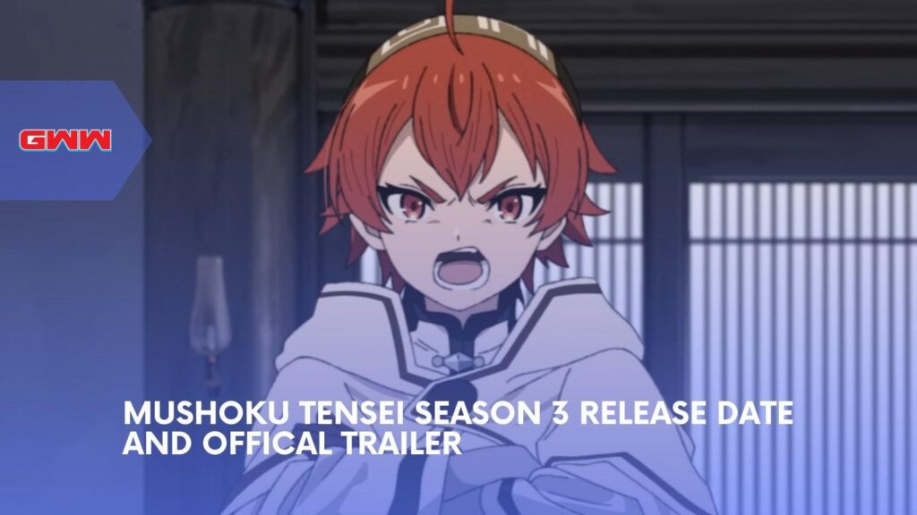 Mushoku Tensei Season 3 Release Date and Official Trailer