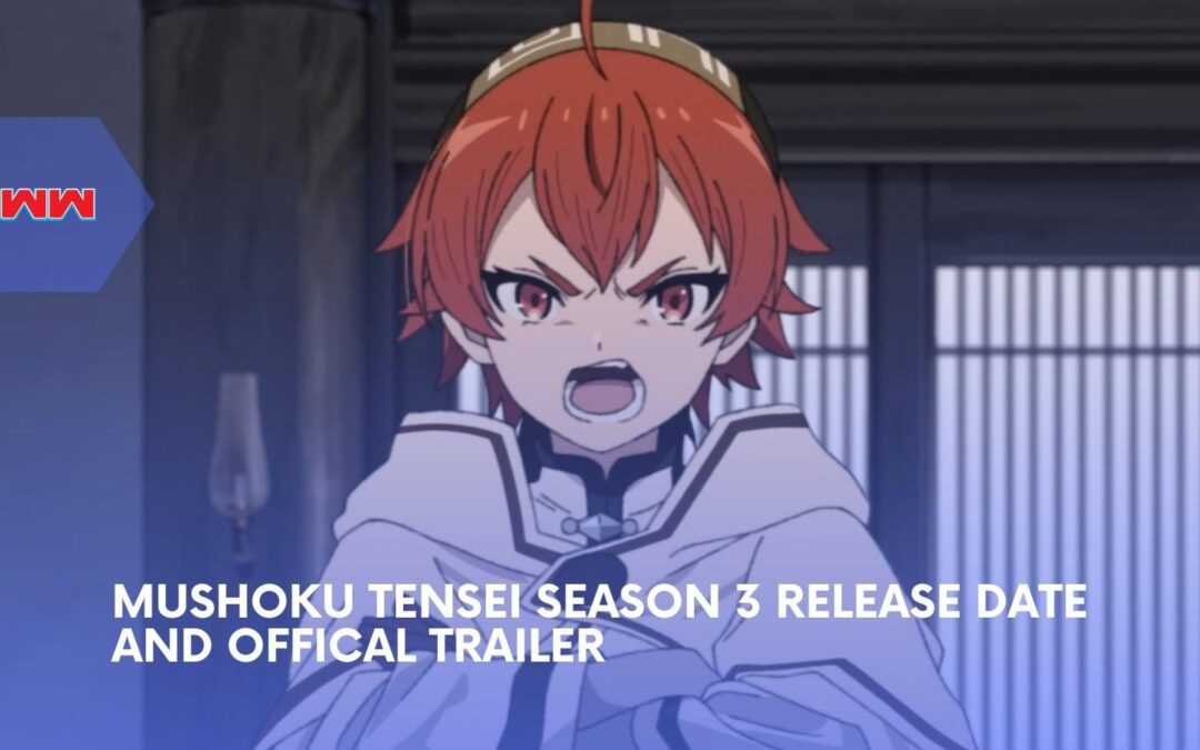 Mushoku Tensei Season 3 Finally Has a Release Date and Eris Is Back