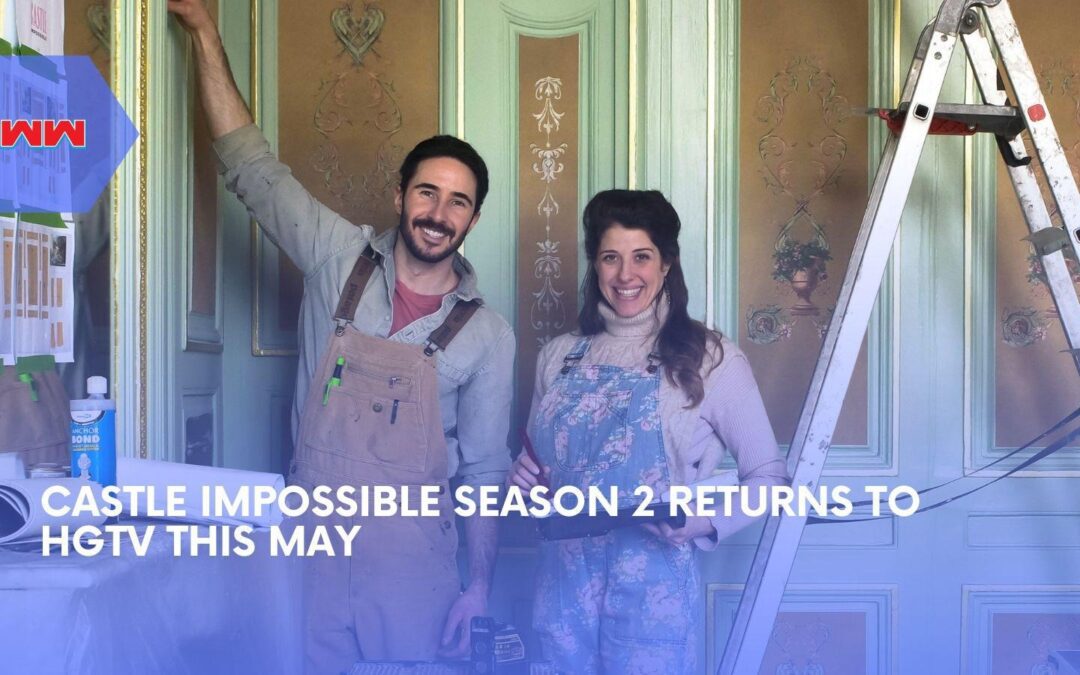 Castle Impossible Season 2 Sets May Return With Bigger Ch&acirc;teau Renovations Ahead