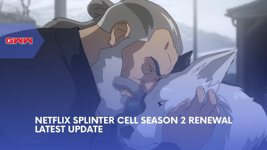 Netflix Splinter Cell Season 2 Renewal Latest Update