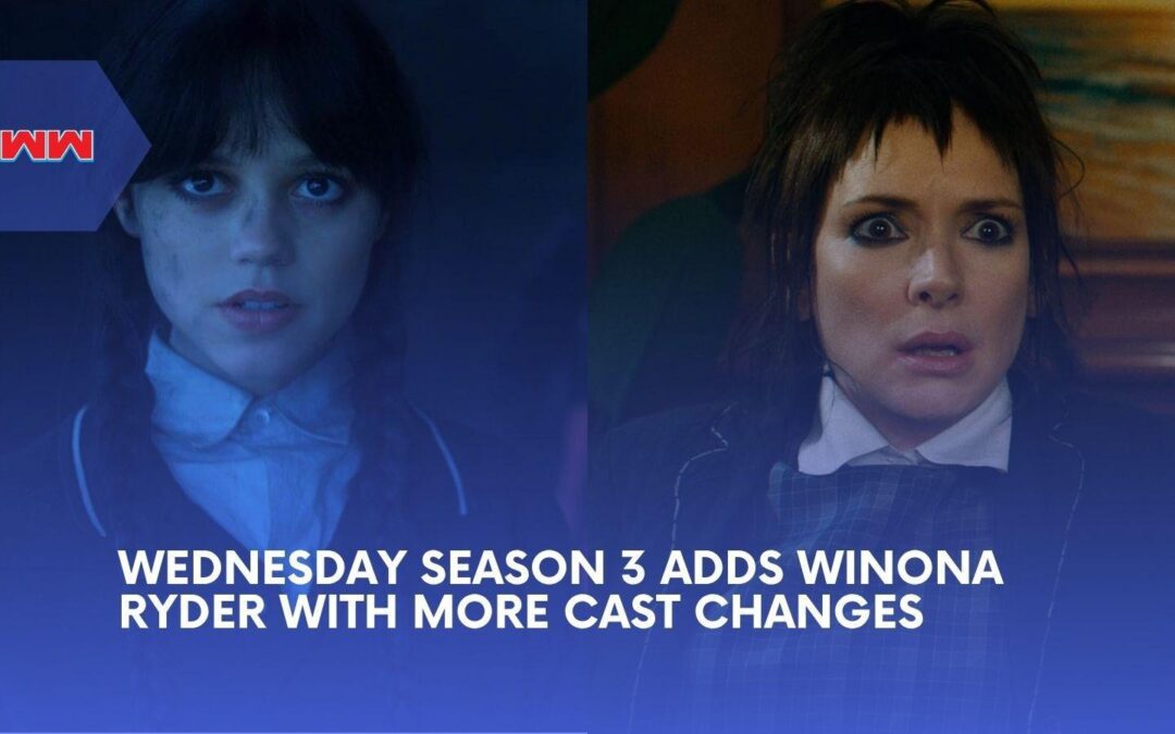 Wednesday Season 3 Just Added Winona Ryder, and Nevermore Is Getting Wilder