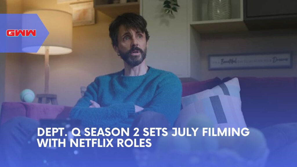 Dept. Q Season 2 Sets July Filming With Netflix Roles