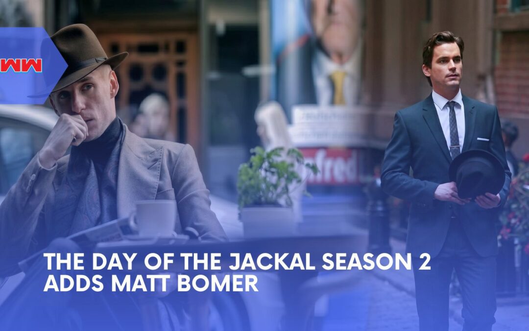The Day Of The Jackal Season 2 Adds Matt Bomer As Eddie Redmayne Faces A New Threat